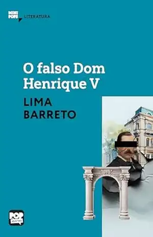 Capa do livro O falso Dom Henrique V: Episódio da história da Bruzundanga: Literatura (MiniPops) - Lima Barreto