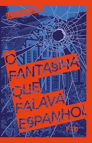 O fantasma que falava espanhol (Looping) – Luiz Galdino
