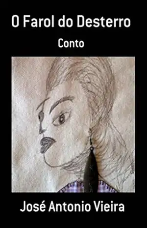 O Farol Do Desterro – José Antonio Vieira