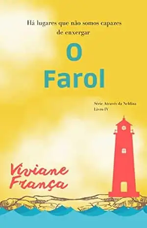 O Farol (Série de Contos Através da Neblina) – Viviane França