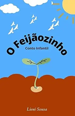 Capa do livro O Feijãozinho - Lieni Sousa