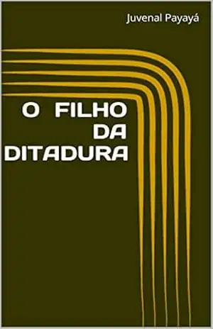Capa do livro O FILHO DA DITADURA - Juvenal Payayá