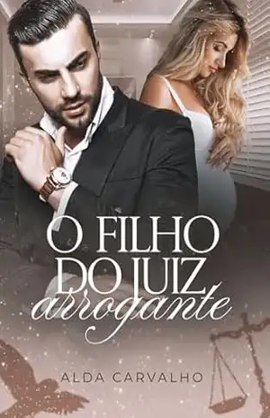 O Filho Do Juiz Arrogante – Alda Carvalho