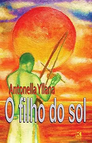 O filho do sol – Antonella Yllana