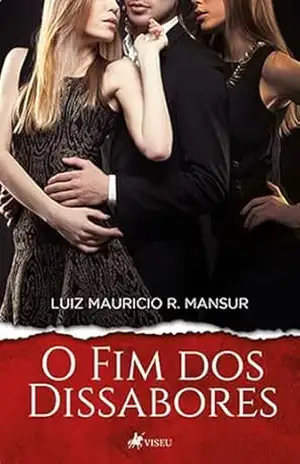 Capa do livro O Fim dos Dissabores - Luiz Mauricio R. Mansur