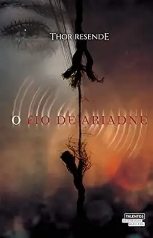 O Fio de Ariadne – THOR RESENDE