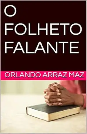 Capa do livro O FOLHETO FALANTE - ORLANDO ARRAZ  MAZ