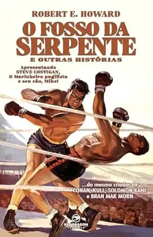 O Fosso da Serpente e Outras Histórias – Robert E. Howard