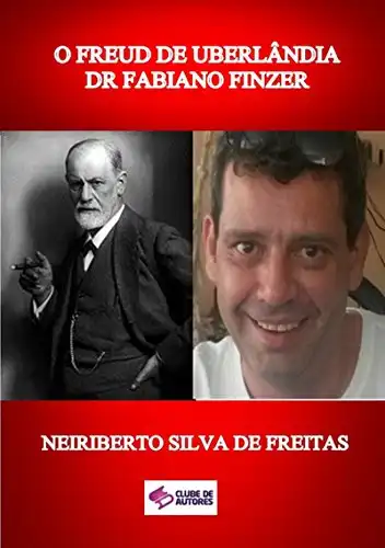 Baixar O Freud De UberlÂndia Dr Fabiano Finzer pdf, epub, mobi, eBook