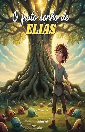 Capa do livro O Fruto – Sonho de Elias - Julia do Val
