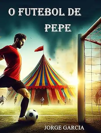 Baixar O Futebol de Pepe pdf, epub, mobi, eBook