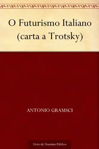 Baixar O Futurismo Italiano (carta a Trotsky) pdf, epub, mobi, eBook