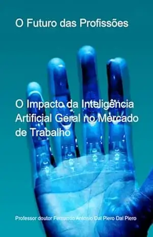 Capa do livro O Futuro Das Profissões - Professor Doutor Fernando Antonio Dal Piero Dal Piero
