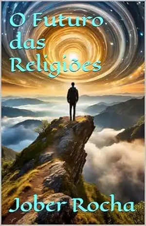 O Futuro das Religiões – Jober Rocha