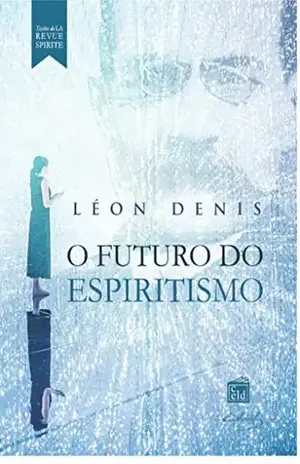 Capa do livro O Futuro do espiritismo(Denis na revista espírita ) - Léon Denis