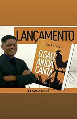 Capa do livro O GALO AINDA CANTA: DESPERTANDO A NOSSA CONSCIENCIA PARA O PECADO - ELIAS  APELES