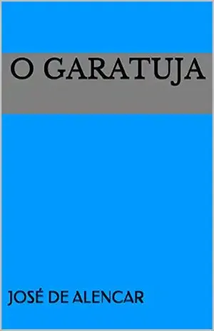 O GARATUJA – josé de alencar O GARATUJA – josé de alencar