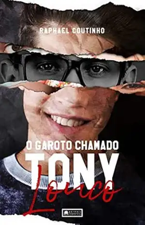 O Garoto Chamado Tony Louco – Raphael Coutinho