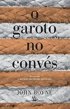 O garoto no convés – John Boyne O garoto no convés – John Boyne