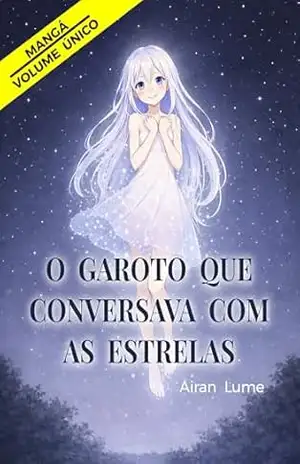 O Garoto Que Conversava Com as Estrelas – Mangá (Volume Único) - Airan Lume