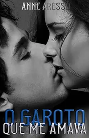 Capa do livro O Garoto Que Me Amava - Anne  Aresso