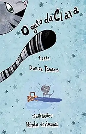 O Gato da Clara – Denise Tavares O Gato da Clara – Denise Tavares