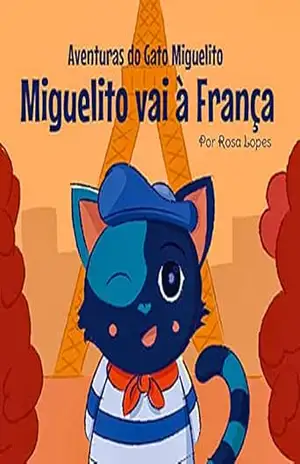 O Gato Miguelito Vai à França (Aventuras do Gato Miguelito) – Rosa Lopes