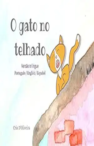 O Gato no Telhado: versão trilíngue (Português/English/Español) – Crix D’Oliveira