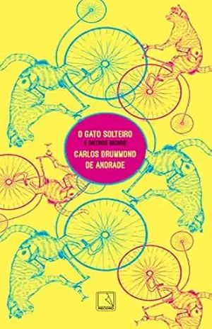 Capa do livro O gato solteiro e outros bichos - Carlos Drummond de Andrade