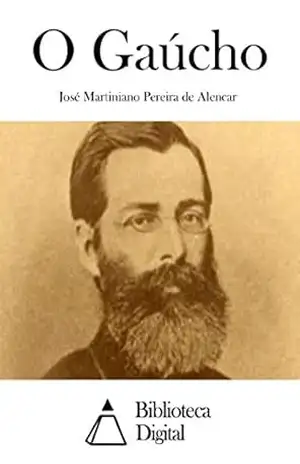 O Gaúcho – José Martiniano Pereira de Alencar