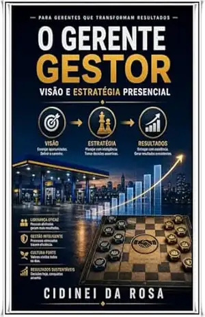 O GERENTE GESTOR: Visão e Estratégica Presencial – Cidinei da Rosa