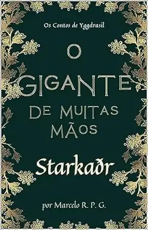 O Gigante de Muitas Mãos: Starkaðr (Contos Nórdicos) – Marcelo RPG