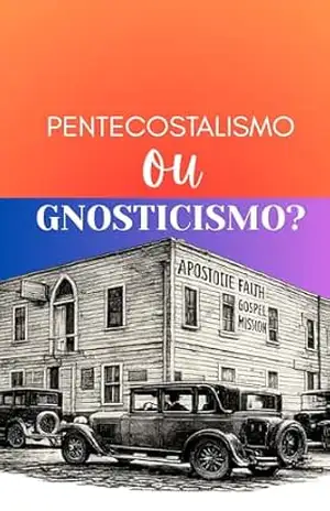 Capa do livro O Gnosticismo e o Movimento Carismático Moderno - Devair Eduardo