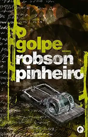 O golpe (Série A Política das Sombras Livro 3) – Robson Pinheiro O golpe (Série A Política das Sombras Livro 3) – Robson Pinheiro
