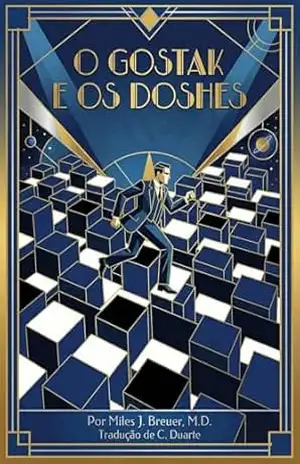 O Gostak Distima os Doshes: O Perigo da Retórica – Miles J. Breuer O Gostak Distima os Doshes: O Perigo da Retórica – Miles J. Breuer