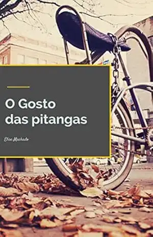 O Gosto das Pitangas – Elise Machado O Gosto das Pitangas – Elise Machado