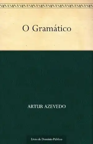 O Gramático – Artur Azevedo
