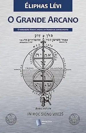 O Grande Arcano (Ocultismo de Éliphas Lévi Livro 2) – Éliphas Lévi