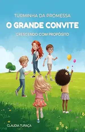 Capa do livro O Grande Convite (Turminha da Promessa Livro 1) - Claudia Turaça