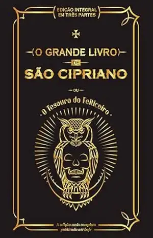 O Grande Livro de São Cipriano ou O Tesouro do Feiticeiro – São Cipriano