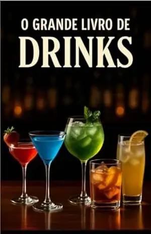 O Grandes Livro de Drinks: ”Do clássico ao contemporâneo” – Roberto Santos O Grandes Livro de Drinks: ”Do clássico ao contemporâneo” – Roberto Santos