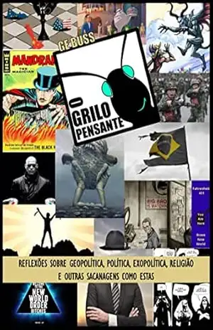 O Grilo Pensante: Reflexões Sobre Geopolítica, Política, Exopolítica, Religião e Outras Sacanagens Como Estas – Ge Buss O Grilo Pensante: Reflexões Sobre Geopolítica, Política, Exopolítica, Religião e Outras Sacanagens Como Estas – Ge Buss