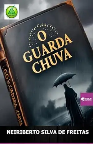 O Guarda Chuva – Neiriberto Silva De Freitas
