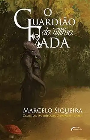 O Guardião da última fada – Marcelo Siqueira