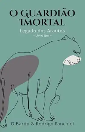 O Guardião Imortal (Legado dos Arautos Livro 1) – Bardo O Guardião Imortal (Legado dos Arautos Livro 1) – Bardo
