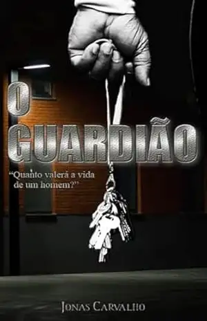 O Guardião – Jonas Carvalho