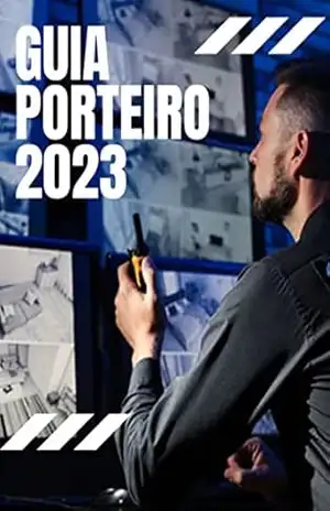 Capa do livro O Guia Definitivo do Porteiro Profissional: Aprenda as melhores técnicas e práticas de segurança em 2023 - Pedro MAZZA