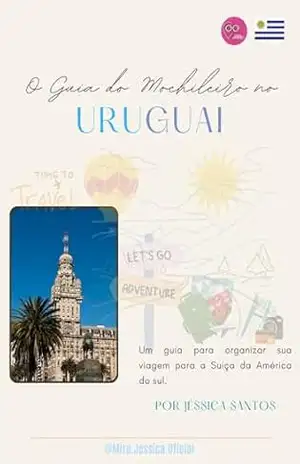 Capa do livro O guia do mochileiro no Uruguai - Jéssica Pereira dos Santos