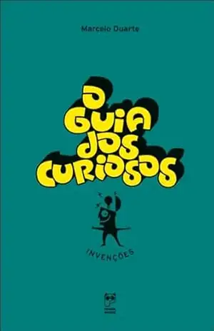 O Guia dos Curiosos – Invenções – Marcelo Duarte