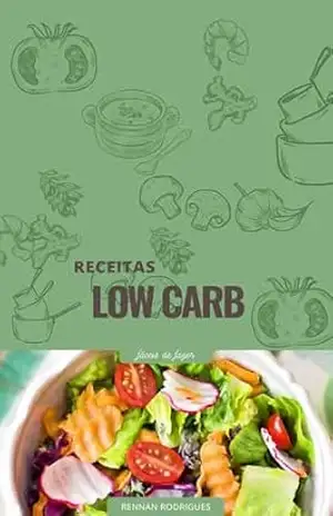 O Guia Proibido das Receitas Fit que Funcionam de Verdade: Opções práticas para o café da manhã, almoço, jantar e lanches. – Rennan Rodrigues